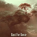 Ernest Ugalde - Rust For Bowie