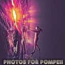 Darell Warfel - Photos For Pompeii