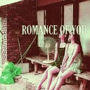 Bradley Morales - Romance Of You