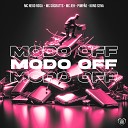 MC Nego Rosa Mc S crattes Mc Jeh feat Kong Sena Pimp… - Modo Off