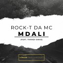 Rock T DA MC feat Thandi Swae - Mdali