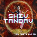 Aditi Gupta - Shiv Tandav