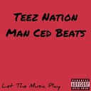 Teez Nation feat Man Ced Beats - Tswaka feat Man Ced Beats