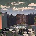 Bagriy - До ранку