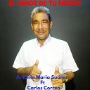 Antonio Maria Su rez Carlos Correa - El Amor de Tu Negro