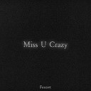 Fauxet - Miss U Crazy