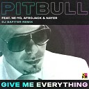 Pitbull Ne Yo Afrojack Nayer - Give Me Everything Dj Safiter Radio Edit