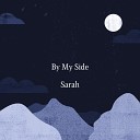 Sarah - By My Side