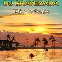 DJ Gravezada - Piseiro Da Galera