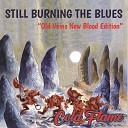 Cold Flame - First Time Blues