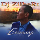 Dj ZilbeRt - Балалар Tatar Version