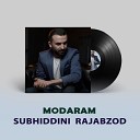 Subhiddini Rajabzod - Modaram