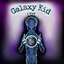 LYXI feat имяпереводитсякак - Galaxy Kid