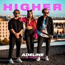 ADELINE feat EvenOut - Higher