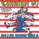 Container 90 - Roller Derby Girls Container 80 Version