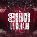 DJ JL OFICIAL - Sequencia de Botada