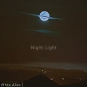 White Alien - Night Light