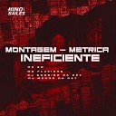 Mc Flavinho Mc GW DJ Sorriso da Dz7 feat DJ Menor da… - Montagem M trica Ineficiente