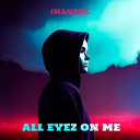 Imanbek - All Eyez on Me