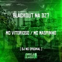 Mc Magrinho Dj NG Original feat Mc Vitorioso - Blackout na Dz7
