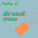 John O - Brand New