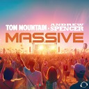 Tom Mountain Andrew Spencer - Massive Extended Mix
