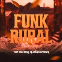 Yuri Beatkong DJ Jo o Marconex - Funk Rural