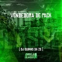 DJ Guinho da ZS - Vendedora de Pack