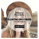 Floating Brothers - I Remember Original Mix
