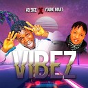 AB 9ICE feat YOUNG MART - Vibez feat YOUNG MART