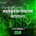 DJ G4 Original - Montagem Astigmatismo Incoerente