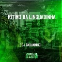 DJ Cadukinho - Ritimo da Linguadinha