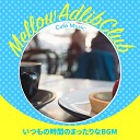Mellow Adlib Club - Love You Like a Cup of Coffee