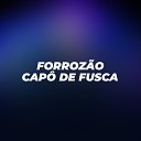 Forroz o Cap de Fusca - Ela Tem o Poder