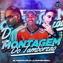 MC ZL MC Theuzyn DJ Duduzin Perez feat CLUB DA… - MONTAGEM DO TAMBORZ O