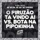 MC Mr Bim MC GW DJ Biel Beats feat MC… - O Piruz o Ta Vindo Ai Vs Bota na Pipokinha