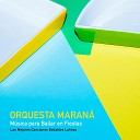 Orquesta Maran - La Mano Arriba