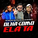 Mc Nem JM Mc Pel Da V A DJ KR Beat - Olha Como Ela Ta