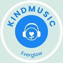 KindMusic - Everglow