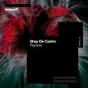 Shay De Castro Rapture Original Mix - Shay De Castro Rapture Original Mix
