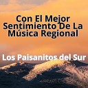 Los Paisanitos del Sur - A Mi Madre Querida