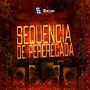 DJ GORDINHO DA VF Mc Mr Bim CACAU feat DJ… - Sequencia de Pererecada