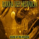 Buddha Deep Meditation - 01 Sound Of The Universe