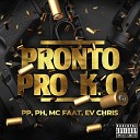 MC FAAT DA MATA PP feat Ph Ev chris - Pronto pro K O