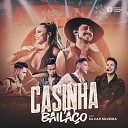 Grupo Baila o feat DJ Cah Silveira - Casinha Ao Vivo