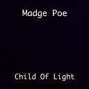Madge Poe - Child Of Light Radio Edit