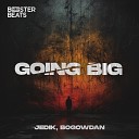 JEDIK BOGOWDAN - Going Big