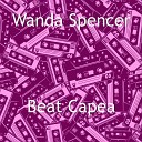 Wanda Spencer - Beat Capea Radio Edit