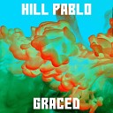 Hill Pablo - Graced Radio Edit