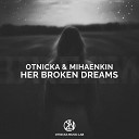 Otnicka Mihaenkin - Her Broken Dreams